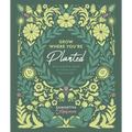 Grow Where You're Planted: Reclaiming Eden in Your Own Backyard