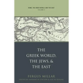 Rome, the Greek World, and the East: Volume 3: The Greek World, the Jews, and the East