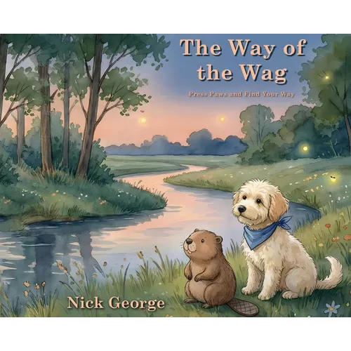 The Way of the Wag: Press Paws and Find Your Way