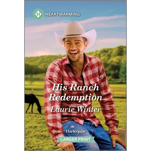 His Ranch Redemption: A Clean and Uplifting Romance