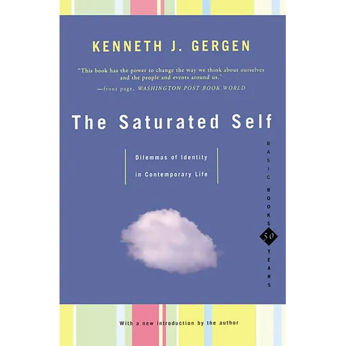 The Saturated Self: Delimmas of Identity in Contemporary Life