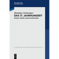 Das 17. Jahrhundert: Krisen, Kriege, Konsolidierungen