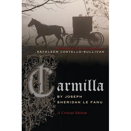 Carmilla: A Critical Edition