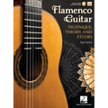 Flamenco Guitar Technique Theory and Etudes for Solo and Accompaniment Learn Rhythms, Scales and Chords Berklee Guide with Online Media Traditional an