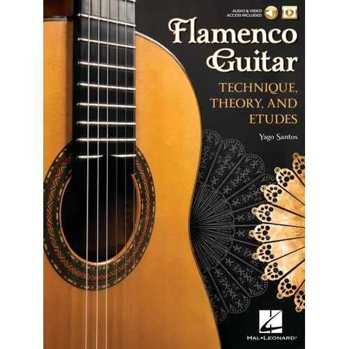 Flamenco Guitar Technique Theory and Etudes for Solo and Accompaniment Learn Rhythms, Scales and Chords Berklee Guide with Online Media Traditional an