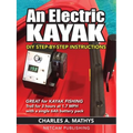 An Electric Kayak: Build An Entry Level Electric Power Boat for $500