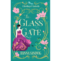 The Glass Gate: A Retelling of Cinderella