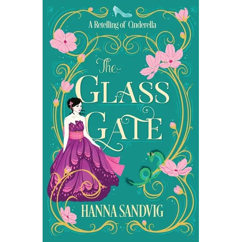 The Glass Gate: A Retelling of Cinderella