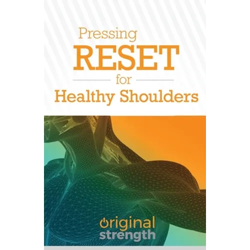 Pressing RESET for Healthy Shoulders