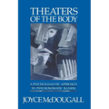 Theaters of the Body: A Psychoanalytic Approach to Psychosomatic Illness