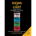 Seeing the Light: Optics in Nature, Photography, Color, Vision, and Holography (Updated Edition)
