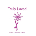 Truly Loved