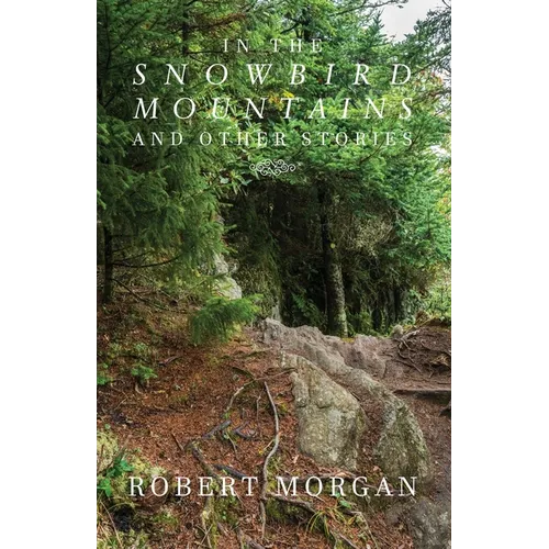 In the Snowbird Mountains and Other Stories