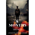 5 Months: The Wait