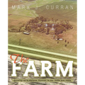 The Farm: Growing Up in Abilene, Kansas, in the 1940s and 1950s