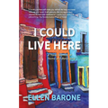 I Could Live Here: A Travel Memoir of Home and Belonging