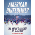 American Birkebeiner: The Nation's Greatest Ski Marathon