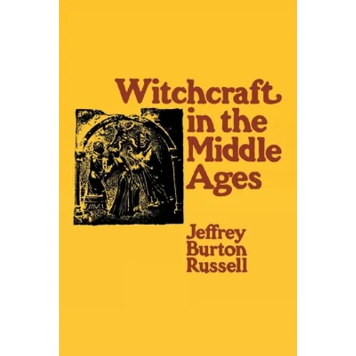 Witchcraft in the Middle Ages: Narrative as a Socially Symbolic ACT