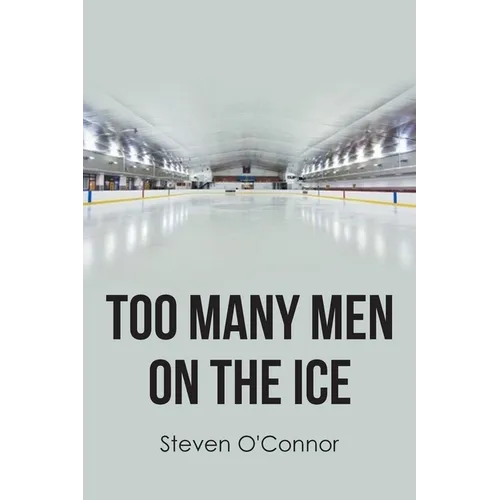 Too Many Men on the Ice