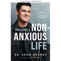 Building a Non-Anxious Life
