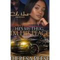 He's My Thug, I'm His Peace: A Gripping Romance Novel