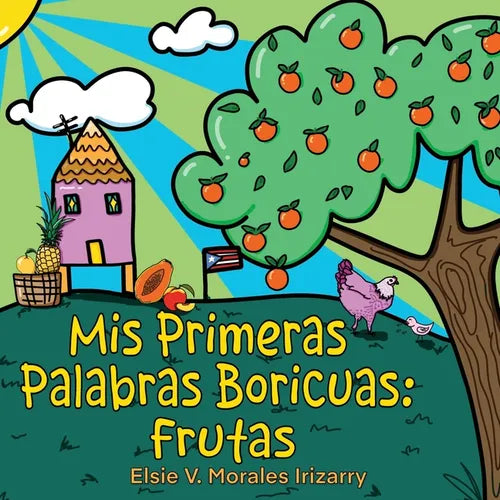 Mis Primeras Palabras Boricuas: Frutas