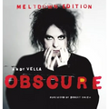 Obscure: Observing The Cure. The Meltdown Edition.