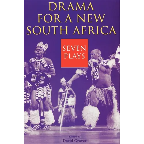 Drama for a New South Africa: Seven Plays