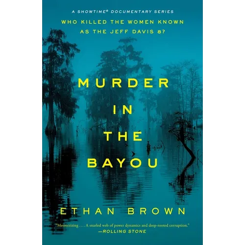 Murder in the Bayou: Who Killed the Women Known as the Jeff Davis 8?
