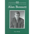 Understanding Alan Bennett