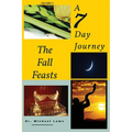 A 7 Day Journey: The Fall Feasts