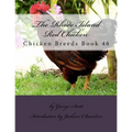 The Rhode Island Red Chicken: Chicken Breeds Book 46