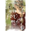 Wait For Me: A Waters of Time Novel
