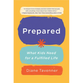 Prepared: What Kids Need for a Fulfilled Life