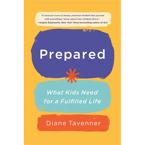 Prepared: What Kids Need for a Fulfilled Life
