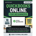 QuickBooks Online for Beginners [10 Books in 1]: The Ultimate Step-by-Step Guide with Practical Tutorials and Automation Secrets to Master QBO & Your