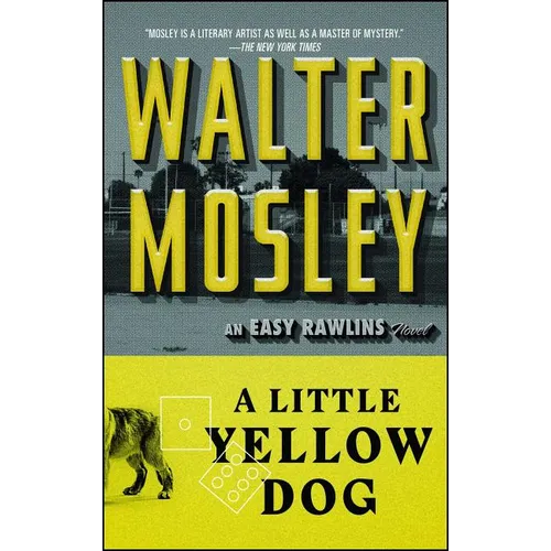 A Little Yellow Dog: An Easy Rawlins Novel