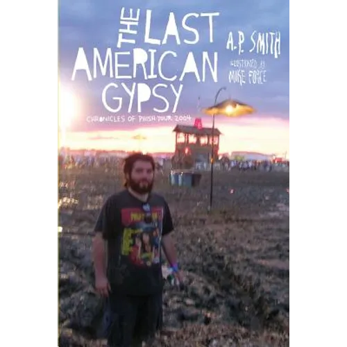 The Last American Gypsy: Chronicles of Phish Tour 2004