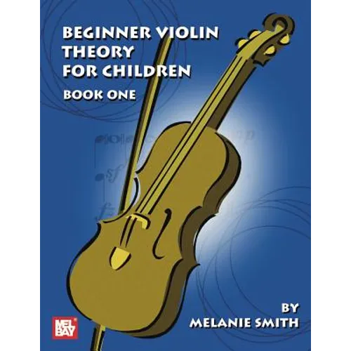 Beginner Violin Theory for Children, Book One