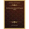 The Pamunkey Indians Of Virginia (1894)