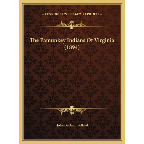 The Pamunkey Indians Of Virginia (1894)
