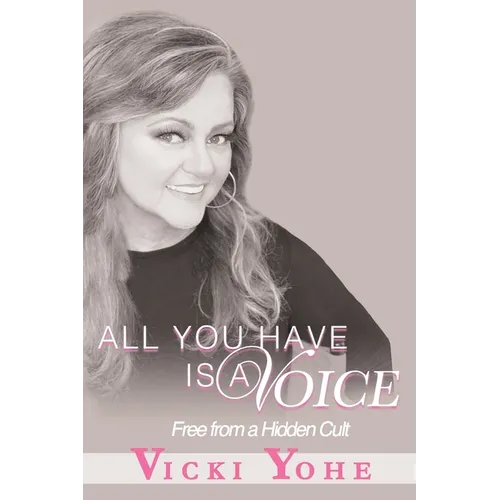 All You Have is a Voice: Free from a Hidden Cult