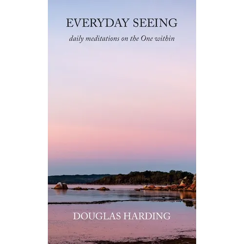 Everyday Seeing: daily meditations on the One within