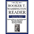 The Booker T. Washington Reader (an African American Heritage Book)
