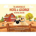 The Adventures of Noel & George - The Day Noel Came Home