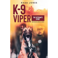 K-9 Viper: The Veteran's Story