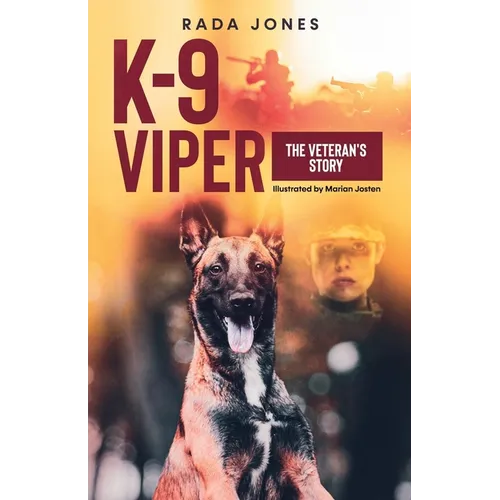 K-9 Viper: The Veteran's Story