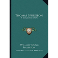 Thomas Spurgeon: A Biography (1919)
