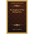 The Kingdom Of The Shining Ones