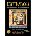 Egyptian Yoga Volume 1: The Philosophy of Enlightenment